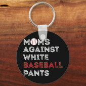 Tegen witte honkbalbroek Funny Baseball Moeder Wo Sleutelhanger (Voorkant)
