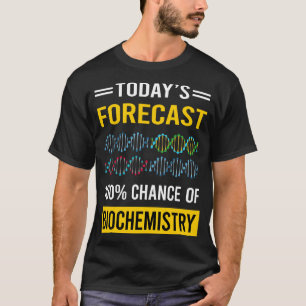 Tegenwoordig voorspelt biochemie t-shirt