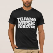 TEJANO MUSIC FOREVER MEXICAN T-SHIRS T-SHIRT (Voorkant)