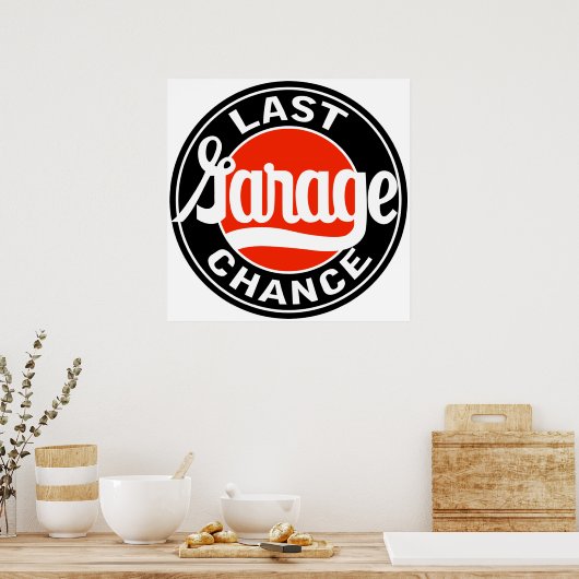  teken Laatste Garage Chance Poster (Keuken)