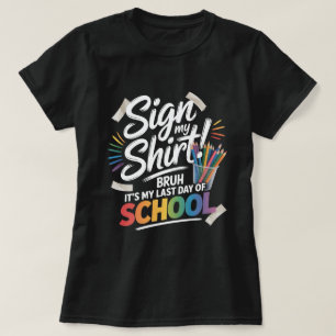 Teken Mijn T-Shirt Broer Het Is Mijn Laatste Schoo