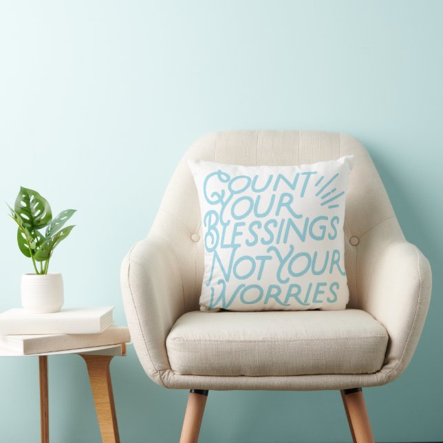Teken Uw Blessings Positieve Citaat Typografie Kussen (Stoel)