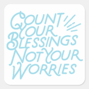 Teken Uw Blessings Positieve Citaat Typografie Vierkante Sticker