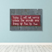 Teken "Vandaag maak ik me geen zorgen" Canvas Afdruk (Insitu (Houten vloer))