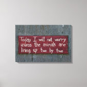 Teken "Vandaag maak ik me geen zorgen" Canvas Afdruk (Voorkant)