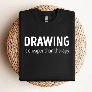 Tekenen is goedkoper dan therapie Leuke tekenliefd T-shirt