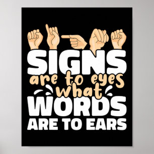Tekens zijn voor ogen wat woorden zijn voor oren A Poster