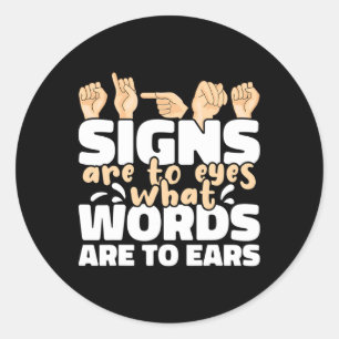 Tekens zijn voor ogen wat woorden zijn voor oren A Ronde Sticker