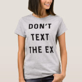 Tekst de ex T-shirt niet (Voorkant)