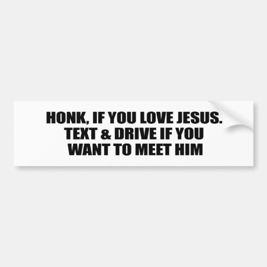 Tekst en station niet: HONK ALS JE VAN JESUS HOUDT Bumpersticker (Voorkant)