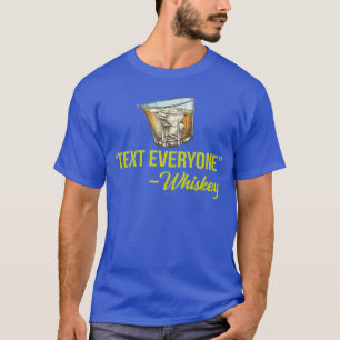Tekst iedereen whiskey t-shirt