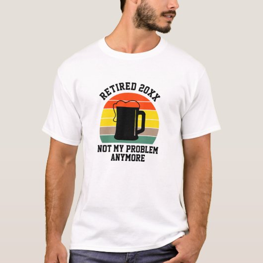 Tekst in ruste 20xx niet mijn probleem bier wijzig t-shirt (Voorkant)