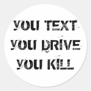 TEKST je RIJDT JE DOOD Ronde Sticker