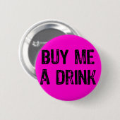 Tekst- Koop me een Drink - zwart - roze Ronde Button 5,7 Cm (Voorkant /achterkant)
