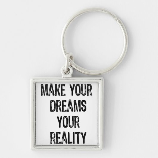 Tekst - Maak je dromen tot je realiteit - Terug Sleutelhanger (Voorkant)