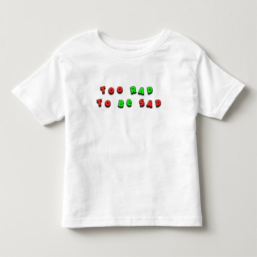 Tekst met de tekst 'Te rad om verdrietig te zijn' Kinder Shirts (Voorkant)
