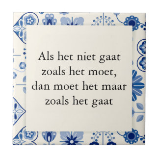 Tekst op tegel delfts blauw - Als het niet gaat Tegeltje