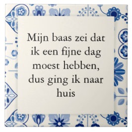 tekst op tegeltje - fijne werkdag