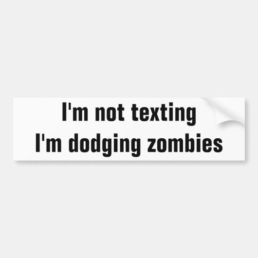 Tekst rijden of zombies ontwijken bumpersticker (Voorkant)