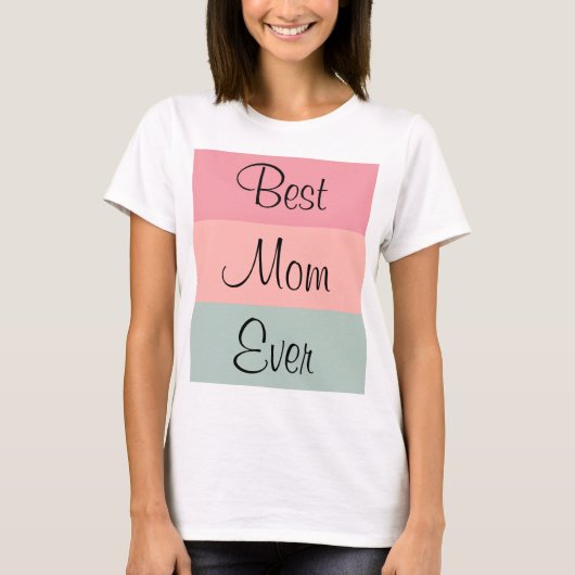  Tekst Sjabloon Vrouwen Beste Mam Ooit T-shirt (Voorkant)