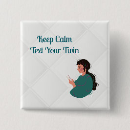 Tekst voor je tweeling vierkante button 5,1 cm