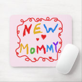 Tekst voor primaire kleuren Nieuwe mammie-overhemd Muismat (Met muis)