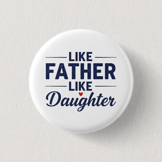 Tekstontwerp 'Als vader, als dochter' Ronde Button 3,2 Cm (Voorkant)