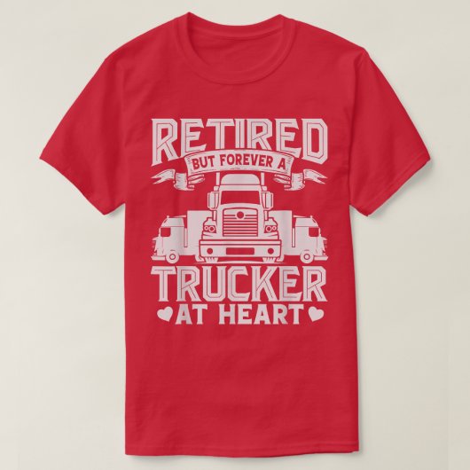 Tekstontwerp voor vrachtwagenchauffeur in ruste Tr T-shirt (Design voorkant)