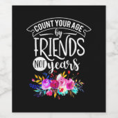 Tel je leeftijd op vrienden wijn etiket (Enkel label)