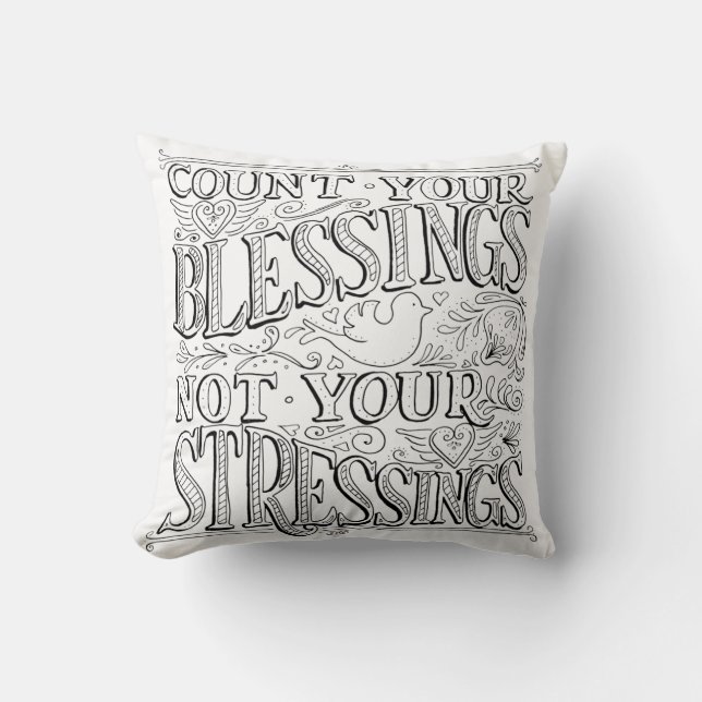 Tel Je Zegeningen Niet Je Stress Kussen (Voorkant)