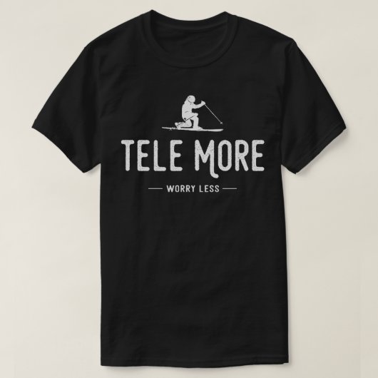 Tele meer zorgen minder t-shirt (Design voorkant)
