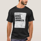 Telecom Threads: draden, golven, verbindingen T-shirt (Voorkant)