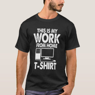 Telecommuter virtuele online grappig werk vanuit h t-shirt