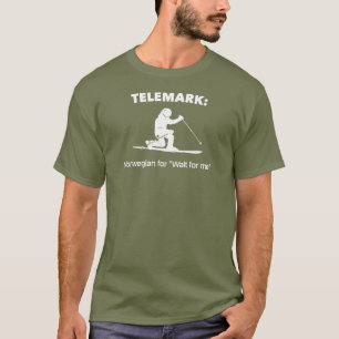 Telemark: Noors voor "Wacht op mij" T-shirt