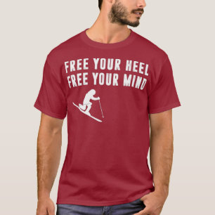 Telemark Skiën Gratis hiel Je kunt je geest vrij h T-shirt