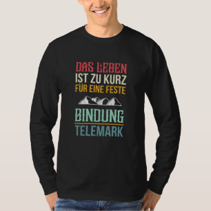 Telemark Skiër Alpineskiën Skileraar Gezegde T-shirt