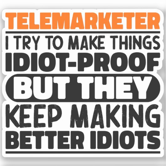 Telemarketer Ik probeer dingen grappige uitspraken Sticker (Voorkant)