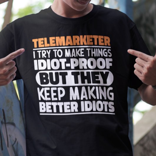 Telemarketer Ik probeer dingen grappige uitspraken T-shirt