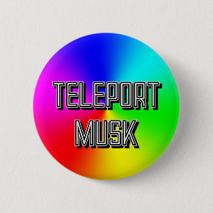 TELEPORT MUSK ( u kunt de woorden wijzigen ) Ronde Button 5,7 Cm
