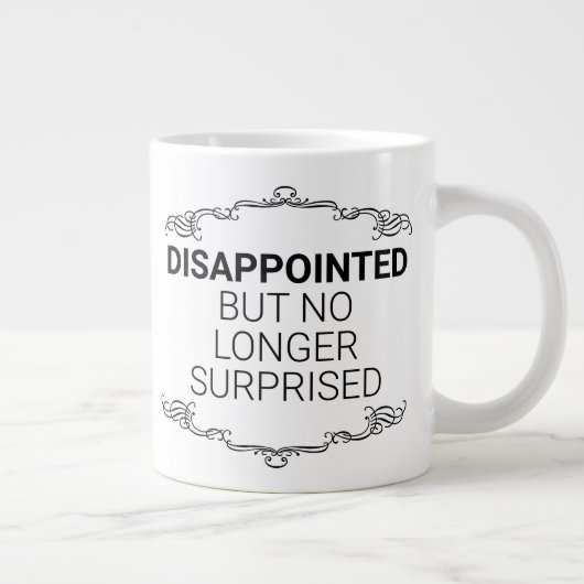 Teleurgesteld, maar niet meer verrast grote koffiekop (Rechts)