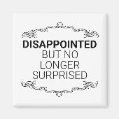 Teleurgesteld, maar niet meer verrast magneet (Voorkant)