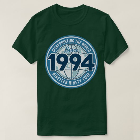 Teleurstellend voor de wereld sinds 1994 Grappige T-shirt (Design voorkant)
