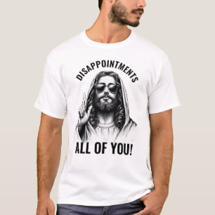 Teleurstellingen Allemaal - Grappige Jezus Meme T-shirt