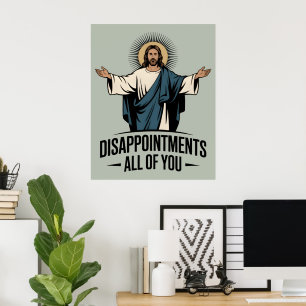Teleurstellingen allemaal Jezus Meme Poster