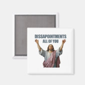 Teleurstellingen allemaal Jezus Sarcastisch Grappi Magneet (Voorkant / Achterkant)