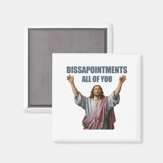 Teleurstellingen allemaal Jezus Sarcastisch Grappi Magneet (Voorkant / Achterkant)