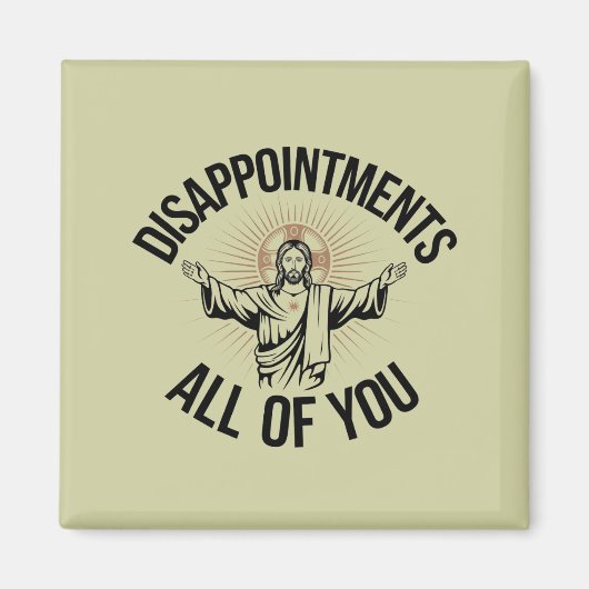 Teleurstellingen sarcastisch allemaal Christelijk Magneet (Voorkant)