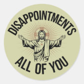 Teleurstellingen sarcastisch allemaal Christelijk Ronde Sticker (Voorkant)