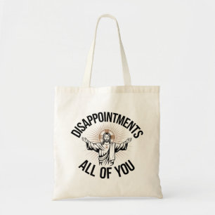 Teleurstellingen sarcastisch allemaal Christelijk Tote Bag