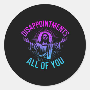 Teleurstellingen Sarcastisch Jullie allemaal Chris Ronde Sticker